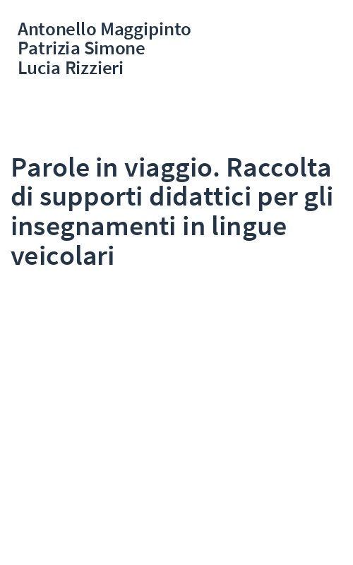 Parole in viaggio. Raccolta di supporti didattici per gli insegnamenti in lingue veicolari