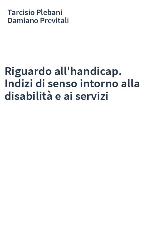 Riguardo all'handicap. Indizi di senso intorno alla disabilità e ai servizi