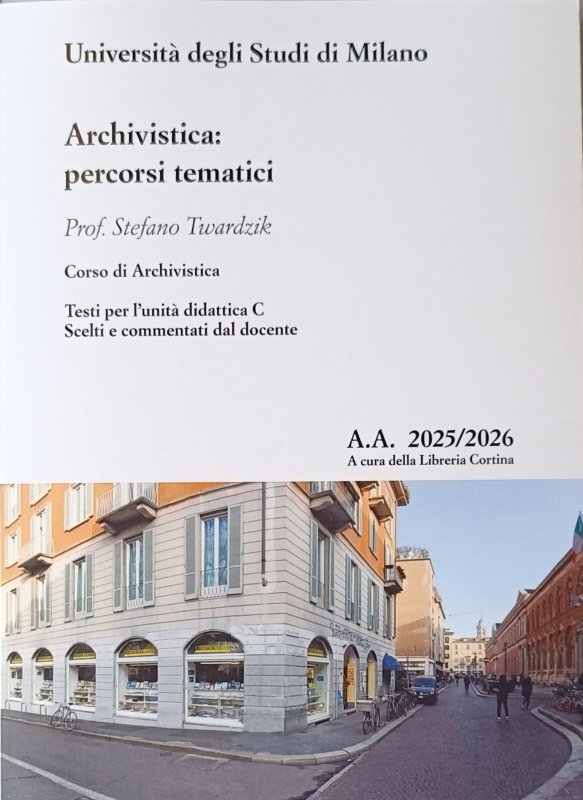 Archivistica: percorsi tematici. Corso di archivistica. Testi per l'unità didattica C. A.A. 2025/2026