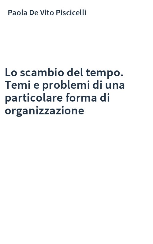 Lo scambio del tempo. Temi e problemi di una particolare forma di organizzazione