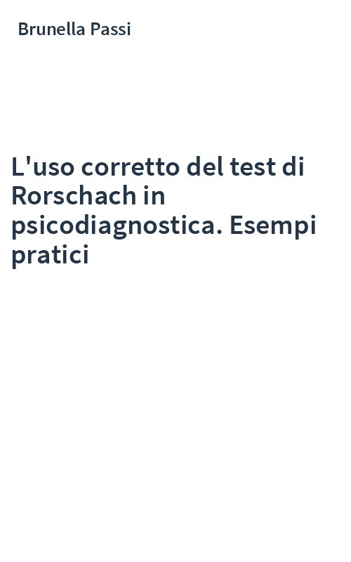L'uso corretto del test di Rorschach in psicodiagnostica. Esempi pratici