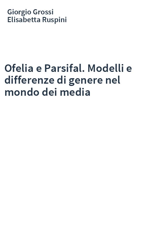 Ofelia e Parsifal. Modelli e differenze di genere nel mondo dei media