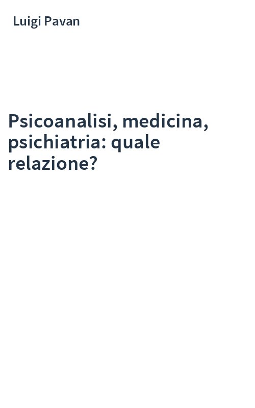 Psicoanalisi, medicina, psichiatria: quale relazione?