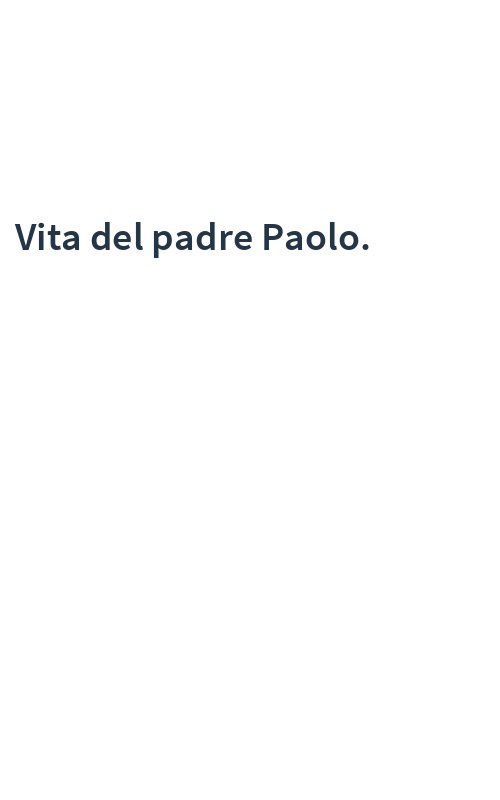 Vita del padre Paolo.