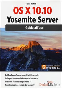 OS X 10.10. Yosemite server. Giuda all'uso