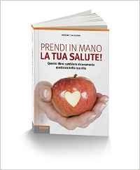 Prendi in mano la tua salute!