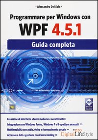 Programmare per Windows con WPF 4.5.1. Guida completa