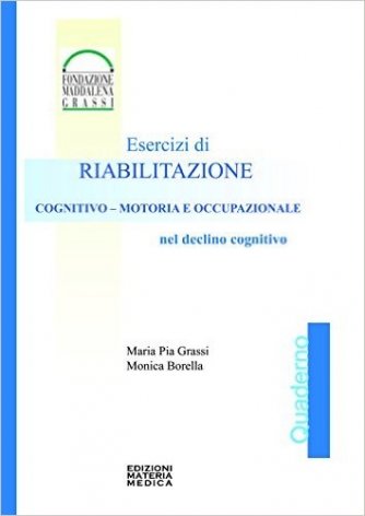 Esercizi di riabilitazione cognitivo-motoria e occupazionale nel declino cognitivo