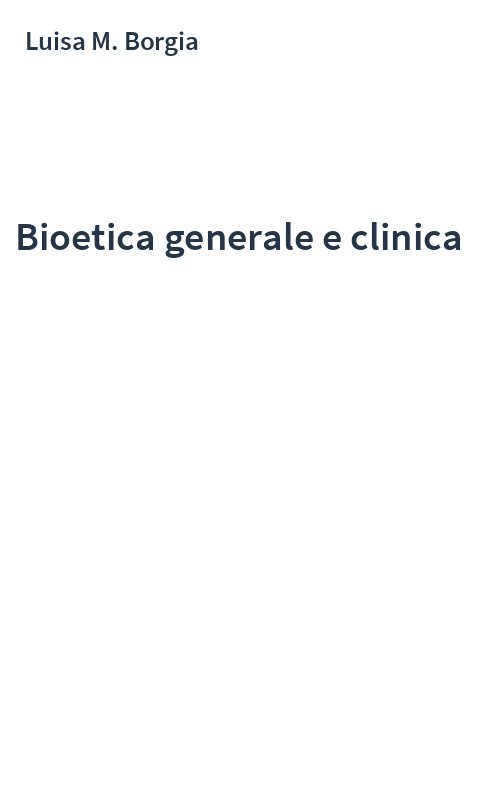 Bioetica generale e clinica