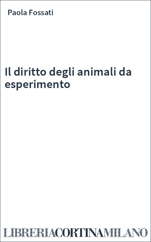 Il diritto degli animali da esperimento