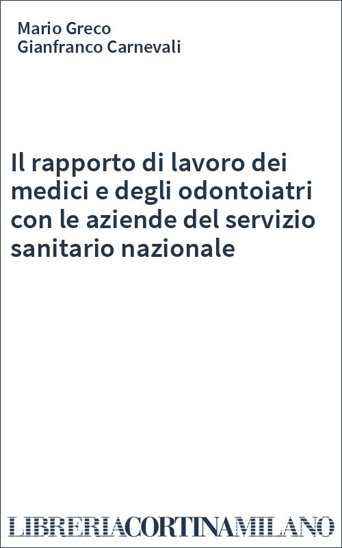 Il rapporto di lavoro dei medici e degli odontoiatri con le aziende del servizio sanitario nazionale