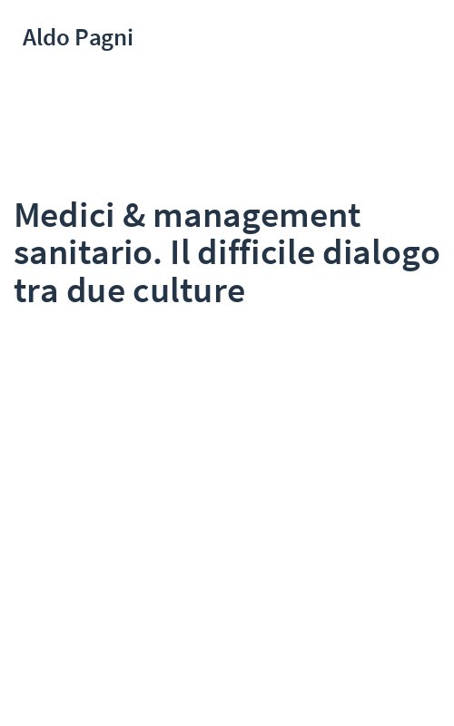 Medici & management sanitario. Il difficile dialogo tra due culture