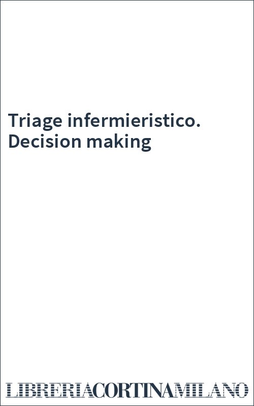 Triage infermieristico. Decision making