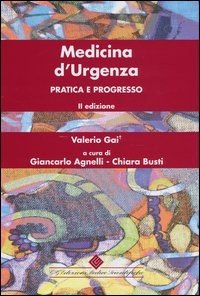 Medicina d'urgenza. Pratica e progresso