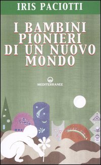 I bambini pionieri di un nuovo mondo