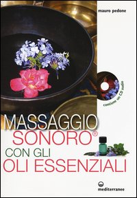Massaggio sonoro con gli oli essenziali