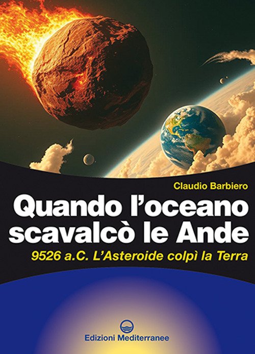 Quando l'oceano scavalcò le Ande. 9526 a.C. Il diluvio universale