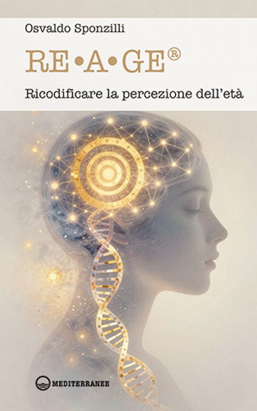 RE.A.GE®. Ricodificare la percezione dell'età