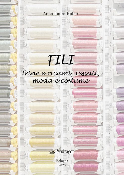 Fili. Trine e ricami, tessuti, moda e costume