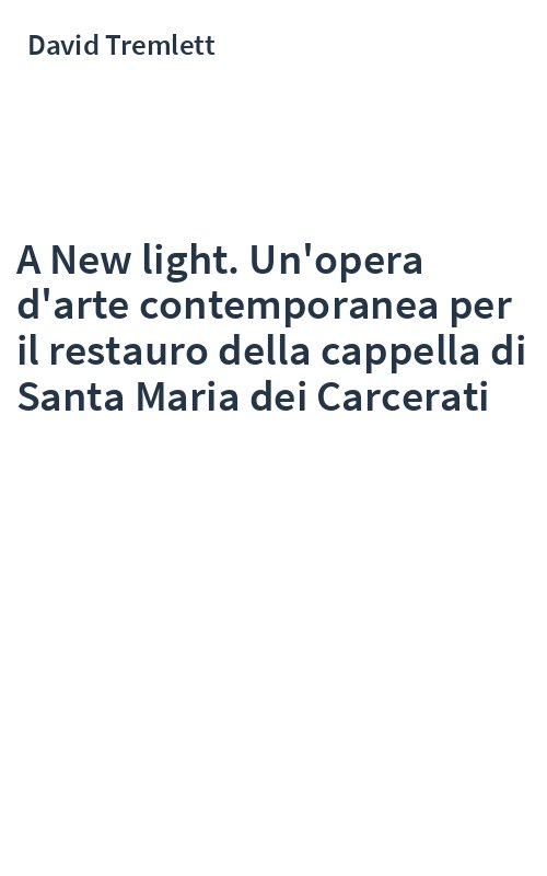 A New light. Un'opera d'arte contemporanea per il restauro della cappella di Santa Maria dei Carcerati