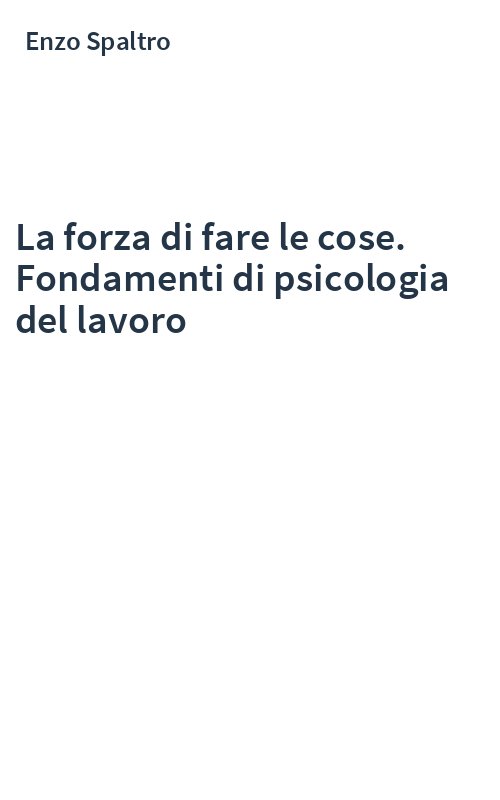 La forza di fare le cose. Fondamenti di psicologia del lavoro