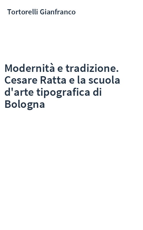 Modernità e tradizione. Cesare Ratta e la scuola d'arte tipografica di Bologna