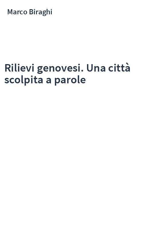 Rilievi genovesi. Una città scolpita a parole