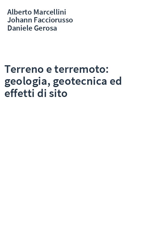 Terreno e terremoto: geologia, geotecnica ed effetti di sito