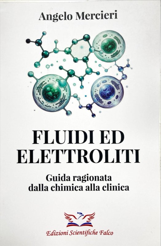 Fluidi ed elettroliti. Guida ragionata dalla chimica alla clinica
