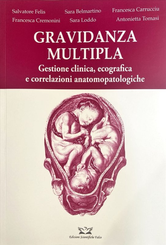 Gravidanza multipla. Gestione clinica, ecografica e correlazioni anatomopatologiche