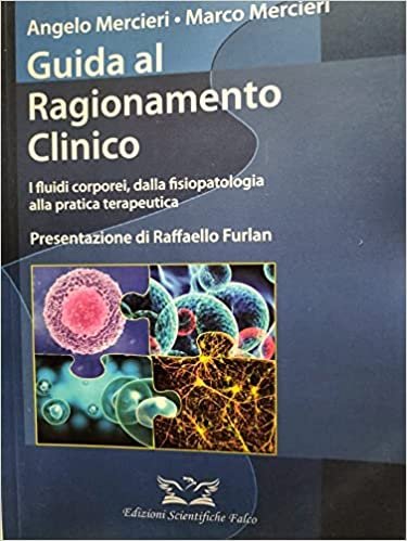 Guida al ragionamento clinico. I fluidi corporei, dalla fisiopatologia alla pratica terapeutica