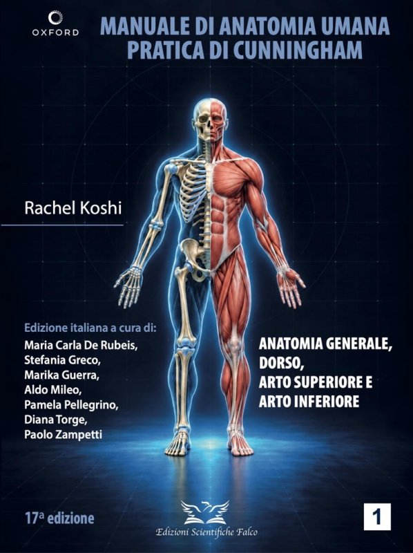 Manuale di anatomia umana pratica di Cunningham. Anatomia generale, dorso, arto superiore e arto inferiore