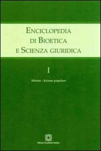 Enciclopedia di bioetica e scienza giuridica