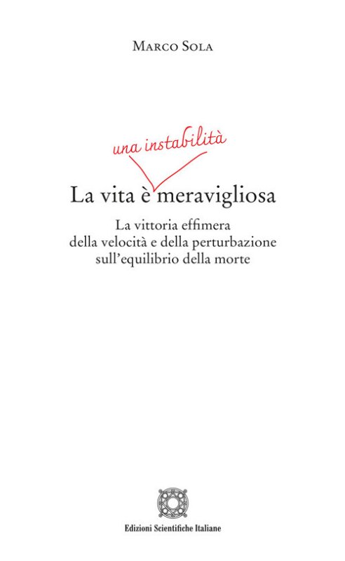 La vita è una instabilità meravigliosa