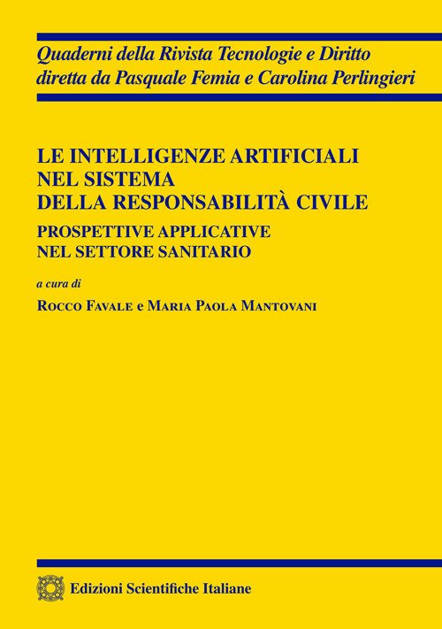Le intelligenze artificiali nel sistema della responsabilità civile. Prospettive applicative nel settore sanitario