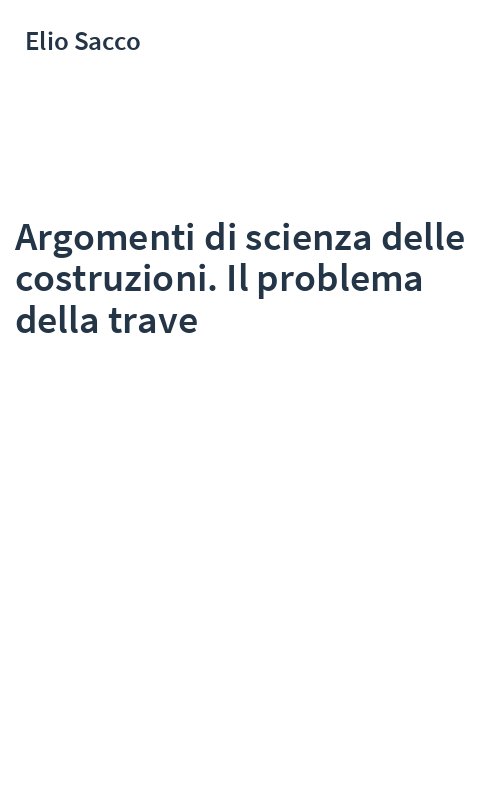 Argomenti di scienza delle costruzioni. Il problema della trave