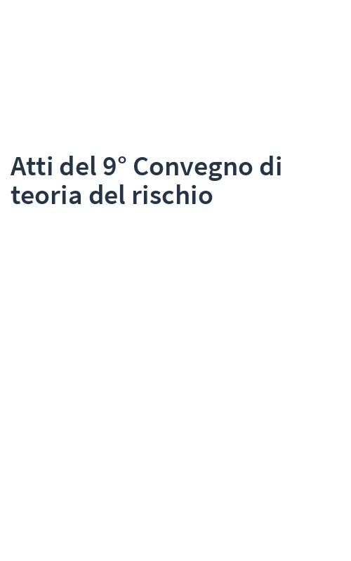 Atti del 9° Convegno di teoria del rischio