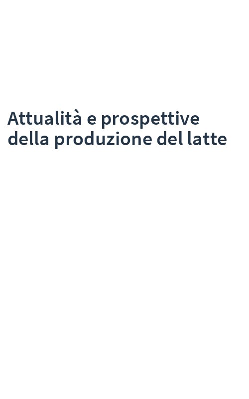 Attualità e prospettive della produzione del latte