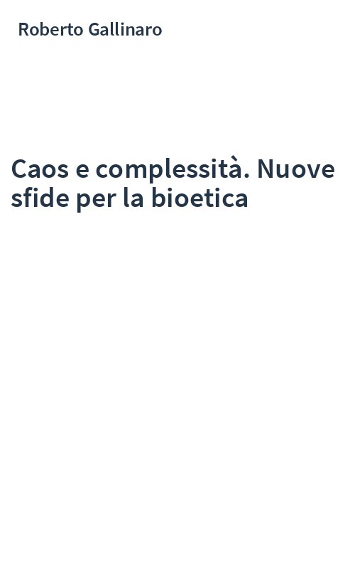 Caos e complessità. Nuove sfide per la bioetica