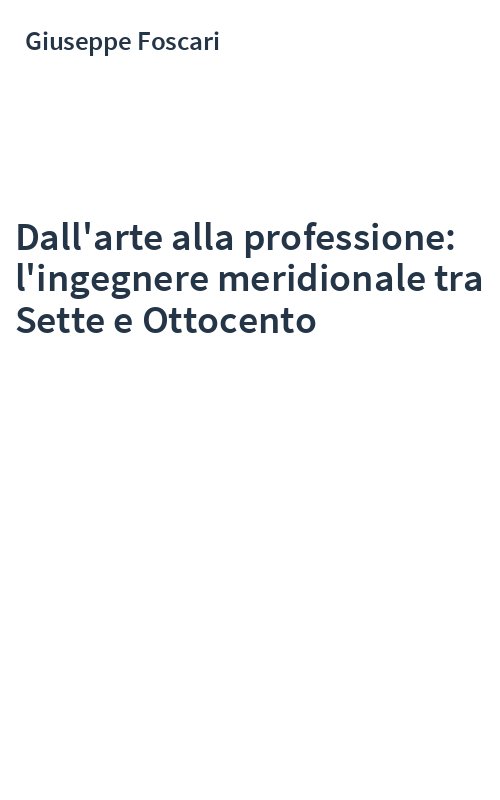 Dall'arte alla professione: l'ingegnere meridionale tra Sette e Ottocento