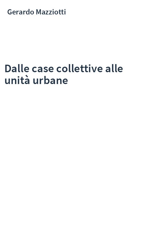 Dalle case collettive alle unità urbane