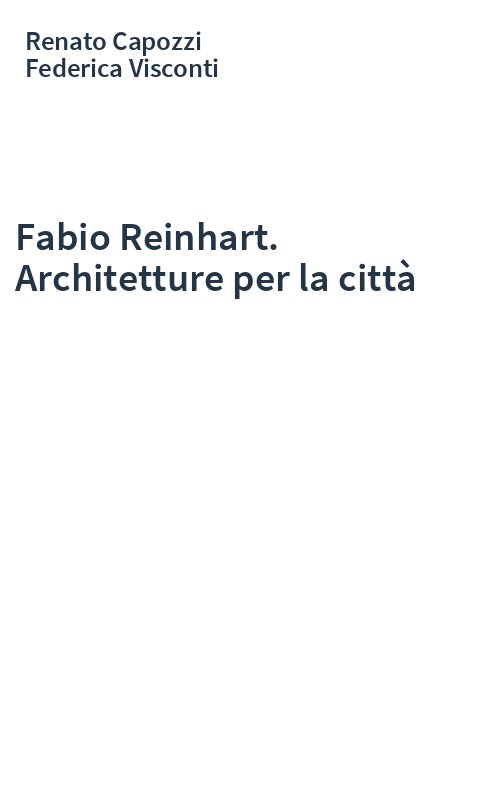 Fabio Reinhart. Architetture per la città