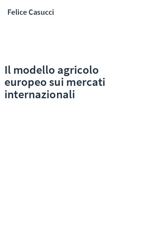 Il modello agricolo europeo sui mercati internazionali