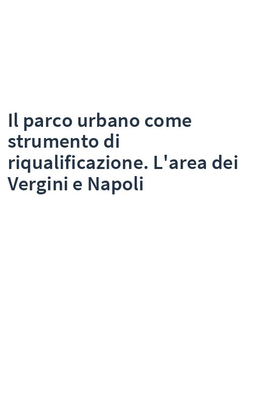 Il parco urbano come strumento di riqualificazione. L'area dei Vergini e Napoli