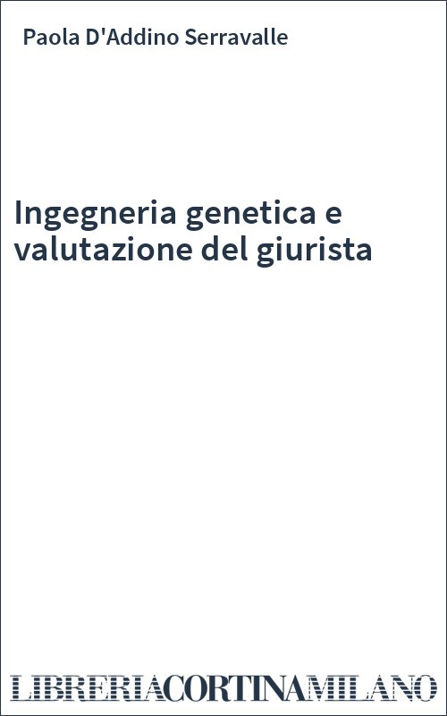 Ingegneria genetica e valutazione del giurista