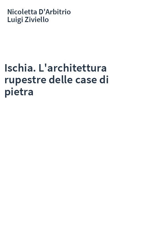 Ischia. L'architettura rupestre delle case di pietra