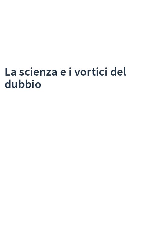 La scienza e i vortici del dubbio