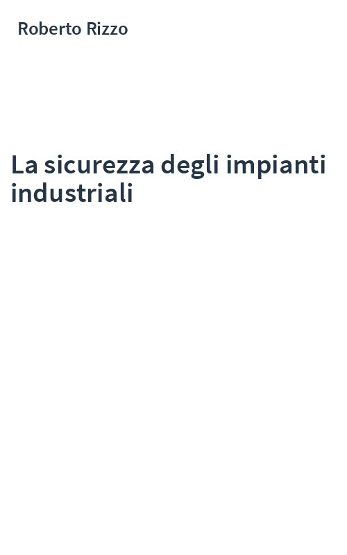 La sicurezza degli impianti industriali