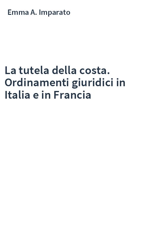 La tutela della costa. Ordinamenti giuridici in Italia e in Francia