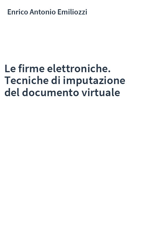 Le firme elettroniche. Tecniche di imputazione del documento virtuale